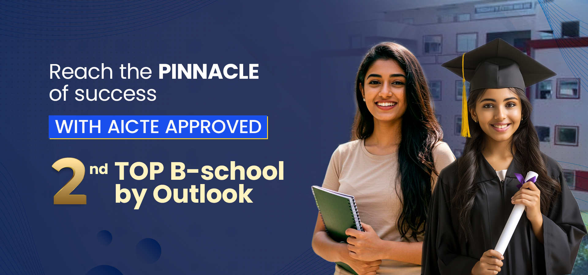 Reach the PINNACLE of success WITH AICTE APPROVED 2nd TOP B-school by Outlook