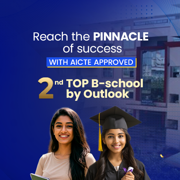 Reach the PINNACLE of success WITH AICTE APPROVED 2nd TOP B-school by Outlook